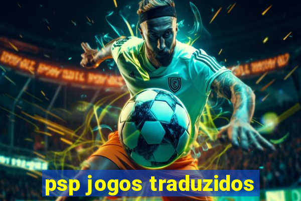 psp jogos traduzidos